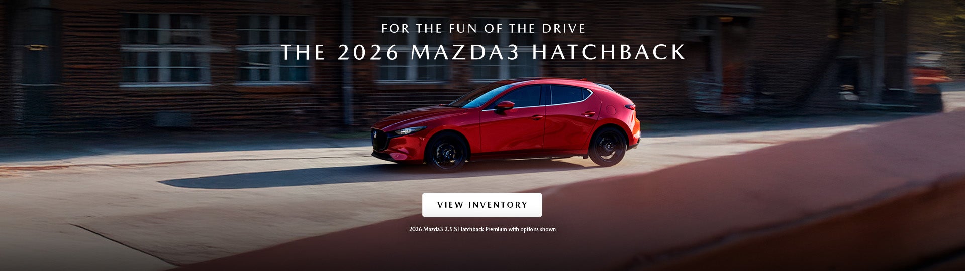 EXPLORE THE 2026 MAZDA3 HATCHBACK